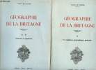 Géographie de la Bretagne - 2 volumes - Tome I : Les conditions géographiques générales + Tome II : Economie et population. Le Lannou Maurice