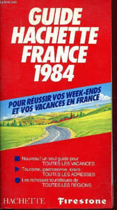 Guide Hachette France 1984, le guide des vacances réussies, pour réussir ses week-ends et ses vacances la France en 28 régions touristiques (Collection Guides bleus)