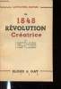 "1848 Révolution créatrice, Collection ""La nouvelle Journée""". Archambault P., Prelot M., Henry F.,