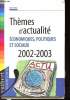 "Thèmes d'actualité, économiques, politiques et sociaux 2002-2003, Collection ""guides""". Pérès Rémi