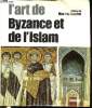 L'art de Byzance et de l'Islam. Anonyme