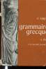 Grammaire Grecque. Ragon E.