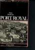 "Port Royal (Collection "" Les grands défis de l'esprit"").". Escholier Marc