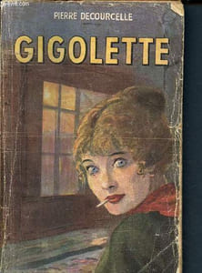 Gigolette (Le livre populaire n° 54)