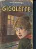Gigolette (Le livre populaire n° 54). Decourcelle PIERRE
