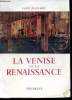 La venise de la renaissance. Alazard jean