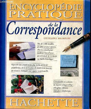 Encyclopédie pratique de la correspondance. Andréani Ghislaine