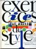 Exercices de style (45 exercices de style parallèles peints, dessinés ou sculptés par Carelman et 99 exercices de style typographiques de Massin.). ...