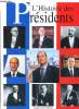 L'histoire des présidents - République française les présidents. Hemeret Geroges & Janine
