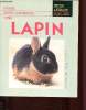 Choisir, elever, comprendre votre lapin (Collection Petits animaux familiers). Wegler Monika, Bloch Christian