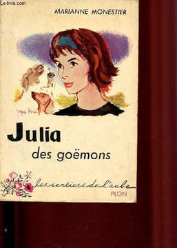 Julia des goëmons, les sentiers de l'aube. Monestier Marianne