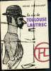 La vie de Toulouse Lautrec. Perruchot Henri