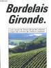 Bordelais Gironde - Cadre naturel - Histoire - Art - Littérature - Langue - Economie - Traditions populaires. Boisgontier J., Cognie M-M., Drouin ...