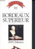 Bordeaux Superieur - 200 châteaux - Le grand bernard des vins de France. Ginestet Bernard