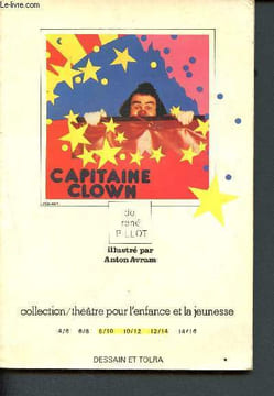 Capitaine Clown ( Collection Théâtre pour l'enfance et la jeunesse). Pillot René