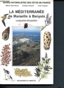 La méditerranée de Marseille à Banyuls - Languedoc-Roussillon - Guide naturalistes des côtes de France