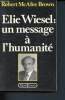 Elie Wiesel : un message à l'humanité. McAfee Brown Robert