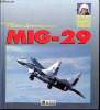 Pilotes de MIG-29 (Collection Patrick Baudry présente). Baudry Patrick, Hall George, Dannau Wim