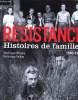 Résistance - Histoires de familles 1940 - 1945. Missika Dominique, Veillon Dominique