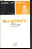 Le roi Lear - King Lear - Collection Bilingue - La vraie chronique et histoire de la vie et de la mort du Roi Lear et de ses trois filles avec la vie ...