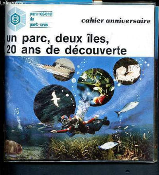 Un parc, deux îles, 20 ans de découverte - Port-Cros et Porquerolles - Cahier anniversaire : 3 livrets + 2 cartes + 2 brochures. Manche André