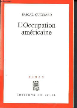 L'occupation américaine. Quignard Pascal