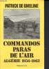 Commandos Paras de l'air - Algérie 1956 - 1962 ( Collection Troupes de choc). De Gmeline Patrick