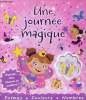 Une jurn&eacute;e magique - Pousse, tire, tourne et soul&egrave;ve ! Formes - Couleurs - Nombres - La f&eacute;e Flore. Anderson Nicola
