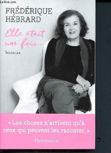 Elle était une fois... - Souvenirs - Les choses n'arrivent qu'à ceux qui peuvent les raconter