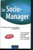 Le Socio-Manager - Sociologies pour une pratique managériale. Boussard Valérie, Craipeau Sylvie, Drais Eric