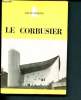 Le Corbusier - Art et artistes - Série Les architectes. Alazard Jean