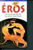 Eros - La vie amoureuse en Grèce ancienne. Kaloyéraki Stella, Papiomytoglou Vanghélis