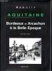 Mémoire - Aquitaine - Bordeaux et Arcachon à la Belle Epoque - 3. Lormier Dominique