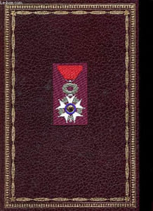La légion d'honneur - Exemplaire imprimé spécialement pour Henri Badet Girons, Sous-lieutenant Officier de la légion d'Honneur