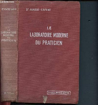 Le laboratoire moderne du praticien - 65 figures dont 45 en couleurs.. Agasse-Lafont (Dr.)