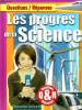 Questions / réponses - Les progrès de la science - Observations fascinantes à propos de notre monde. Daniels Caroline