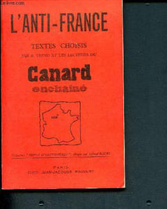L'anti France - Textes choisis - Canard enchaîné - Collection Refus d'obtempérer- 9éme mille