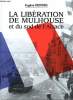 La libération de mulhouse et du sud de l'alsace 1944-1945. Riedweg Eugène