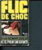 K.o. pour un banco - Flic de Choc N°17. Jacquemard Serge