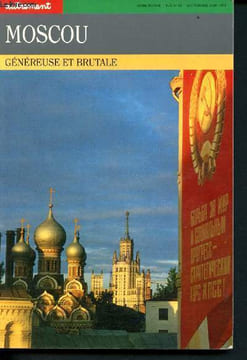Moscou, généreuse et brutale - Série monde - Hors série N°40 Septembre 1989. Coldefy-Faucard Anne, Jurgenson Luba