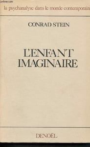 "L'enfant imaginaire - collection ""la psychanalyse dans le monde contemporain"""