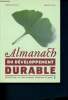 Almanach du développement durable - Présenté par les parcs naturels régionaux de France. Fossati Monica, Binet Hélène