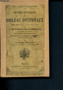 Oeuvres poètiques de Boileau Despréaux - Nouvelle édition collationnée sur les meilleurs textes avec un choix de notes sur tous les commentateurs, des notes nouvelles, des jugements sur chaque pièce, des sommaires historiques et analytiques