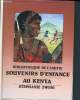 Souvenirs d'enfance au kenya - Bibliothèque de l'amitié. Zweig Stéphanie