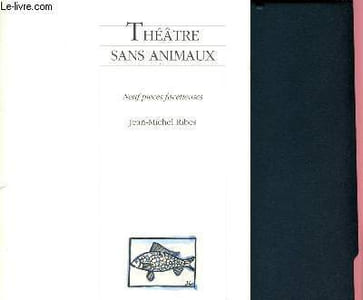 Théâtre sans animaux : neuf pièces facétieuses