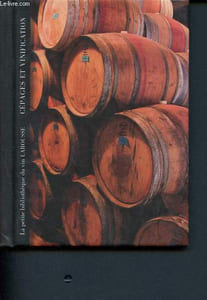Cépages et vinification - Collection La petite bibliothèque du vin Larousse