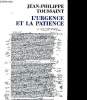 L'urgence et la patience - 104 - Collection Double. Toussaint Jean-Philippe
