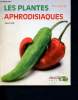 Les plantes aphrodisiaques - Vivons bio. Tardif Alain