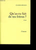 Qu'as tu fait de tes fr&egrave;res?. Arnaud Claude