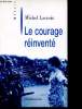 Le Courage réinventé (Essais). Lacroix Michel